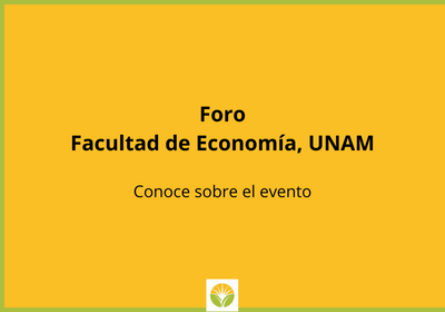 Foro Facultad de Economía, UNAM